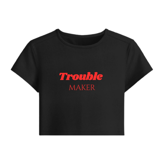 Black crop top with 'Trouble Maker' text in red on a white background